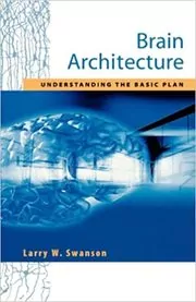 Book cover for "Brain Architecture" by Larry W. Swanson