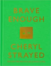Book cover for "Brave Enough" by Cheryl Strayed