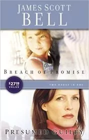 Book cover for "Breach of Promise/Presumed Guilty" by James Scott Bell