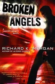 Book cover for "Broken Angels" by Richard K. Morgan