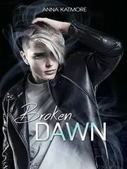Book cover for "Broken Dawn" by Anna Katmore