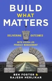 Book cover for "Build What Matters" by Ben Foster