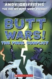 Book cover for "Butt Wars: The Final Conflict / Bumageddon" by Andy Griffiths