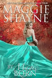 Book cover for "By Magic Born / Annie's Hero" by Maggie Shayne