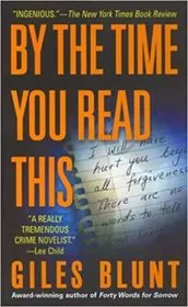 Book cover for "By the Time You Read This / The Fields of Grief" by Giles Blunt