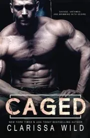 Book cover for "Caged/ Uncaged" by Clarissa Wild