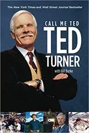 Book cover for "Call Me Ted" by Ted Turner
