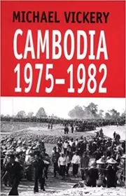 Book cover for "Cambodia, 1975-1982" by Michael Vickery