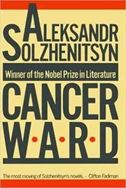 Book cover for "Cancer Ward" by Aleksandr Solzhenitsyn