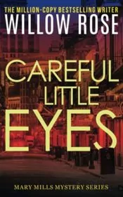 Book cover for "Careful Little Eyes" by Willow Rose