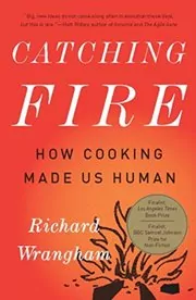 Book cover for "Catching Fire" by Richard Wrangham