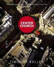 Book cover for "Center Church" by Tim Keller
