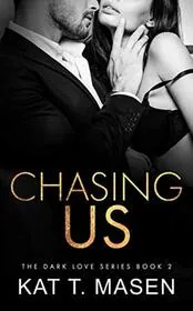 Book cover for "Chasing Us /Into the Light" by Kat T Masen