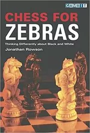 Book cover for "Chess for Zebras" by Jonathan Rowson