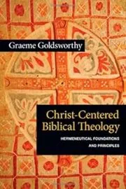Book cover for "Christ-Centered Biblical Theology" by Graeme Goldsworthy