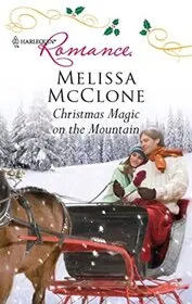 Book cover for "Christmas Magic on the Mountain / Her Christmas Secret" by Melissa McClone