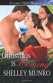 Book cover for "Christmas is Coming / Romp" by Shelley Munro