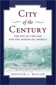 Book cover for "City of the Century" by Donald L. Miller