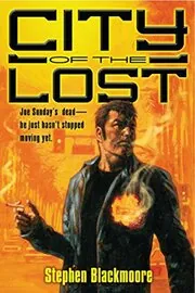Book cover for "City of the Lost" by Stephen Blackmoore