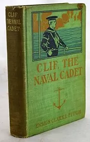 Book cover for "Clif, the Naval Cadet / Exciting Days at Annapolis" by Upton Sinclair