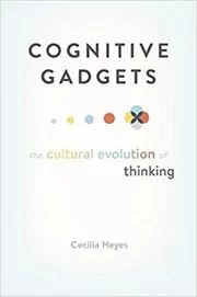 Book cover for "Cognitive Gadgets" by Cecilia Heyes