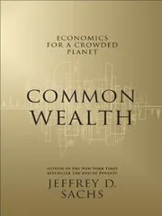 Book cover for "Common Wealth" by Jeffrey D. Sachs