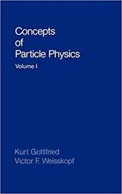 Book cover for "Concepts of Particle Physics" by Kurt Gottfried