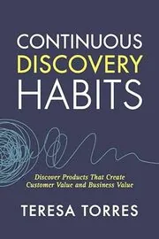 Book cover for "Continuous Discovery Habits" by Teresa Torres