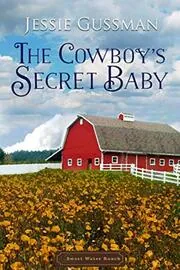 Book cover for "Cowboys Don't Have a Secret Baby / The Cowboy's Secret Baby" by Jessie Gussman