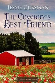 Book cover for "Cowboys Don't Marry Their Best Friend / The Cowboy's Best Friend" by Jessie Gussman