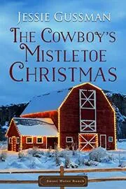 Book cover for "Cowboys Don't Stand Under the Mistletoe / The Cowboy's Mistletoe Christmas" by Jessie Gussman