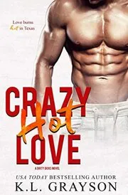 Book cover for "Crazy Hot Love" by KL Grayson