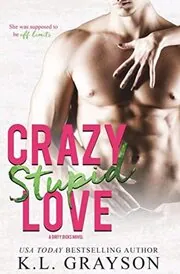 Book cover for "Crazy Stupid Love" by KL Grayson