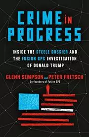 Book cover for "Crime in Progress" by Glenn Simpson
