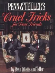 Book cover for "Cruel Tricks for Dear Friends" by Penn Jillette