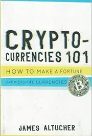 Book cover for "Crypto-Currencies 101" by James Altucher