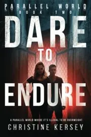 Book cover for "Dare to Endure / Hunted" by Christine Kersey