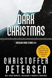 Book cover for "Dark Christmas" by Christoffer Petersen