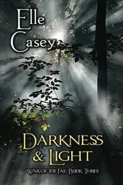 Book cover for "Darkness and Light" by Elle Casey