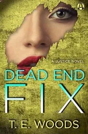 Book cover for "Dead End Fix" by TE Woods