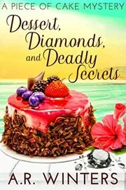 Book cover for "Dead Man's Diamonds / Dessert, Diamonds and Deadly Secrets" by AR Winters