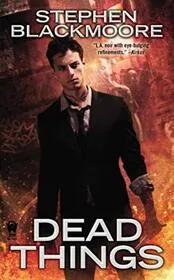 Book cover for "Dead Things" by Stephen Blackmoore