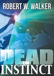 Book cover for "Dead on Instinct" by Robert W Walker