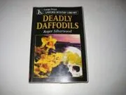 Book cover for "Deadly Daffodils / Dead Ahead" by Roger Silverwood