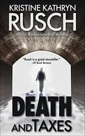 Book cover for "Death and Taxes" by Kristine Kathryn Rusch