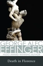 Book cover for "Death in Florence / Utopia 3" by George Alec Effinger