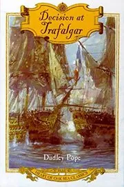 Book cover for "Decision at Trafalgar / England Expects" by Dudley Pope