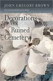 Book cover for "Decorations in a Ruined Cemetery" by John Gregory Brown