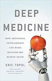 Book cover for "Deep Medicine" by Eric Topol