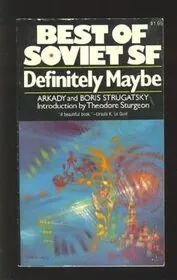 Book cover for "Definitely Maybe / One Billion Years to the End of the World" by Arkady and Boris Strugatsky